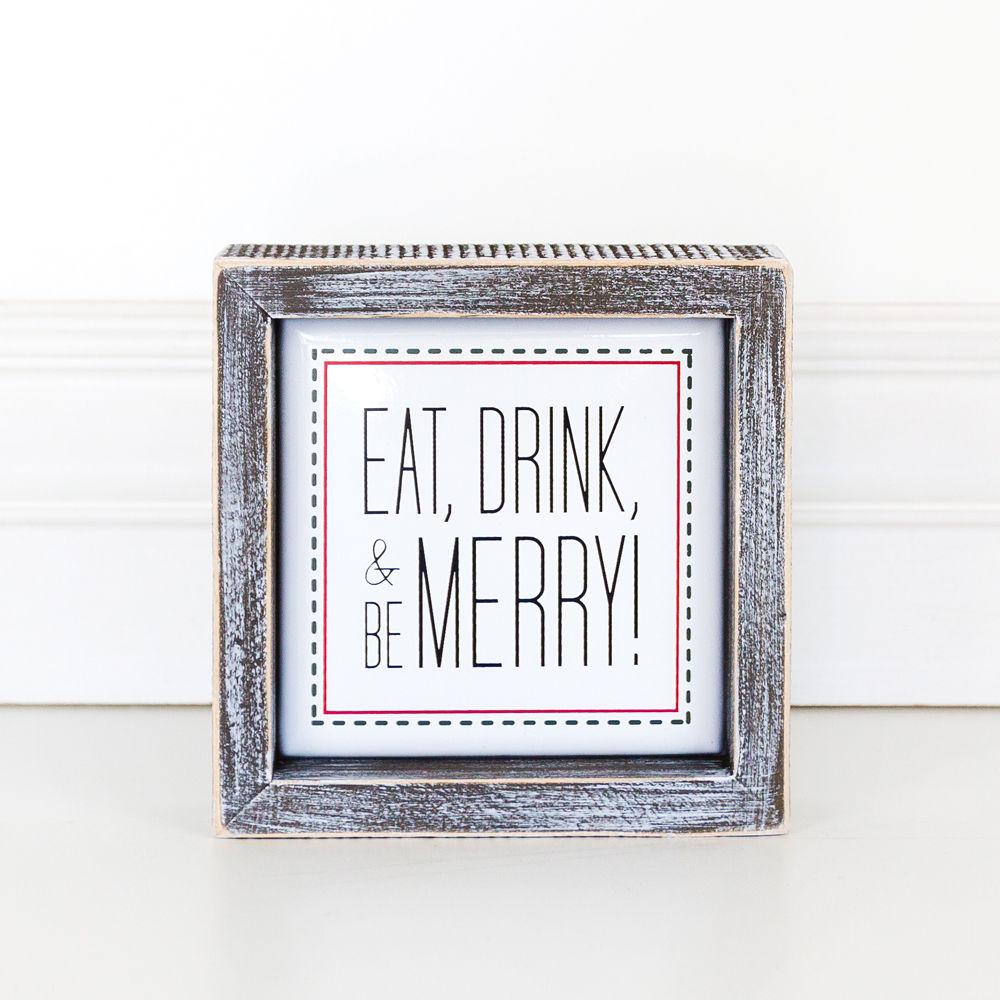 A charming 5-inch wooden framed sign with metal embossed lettering that reads 'Eat, Drink, & Be Merry!' featuring a festive red border.