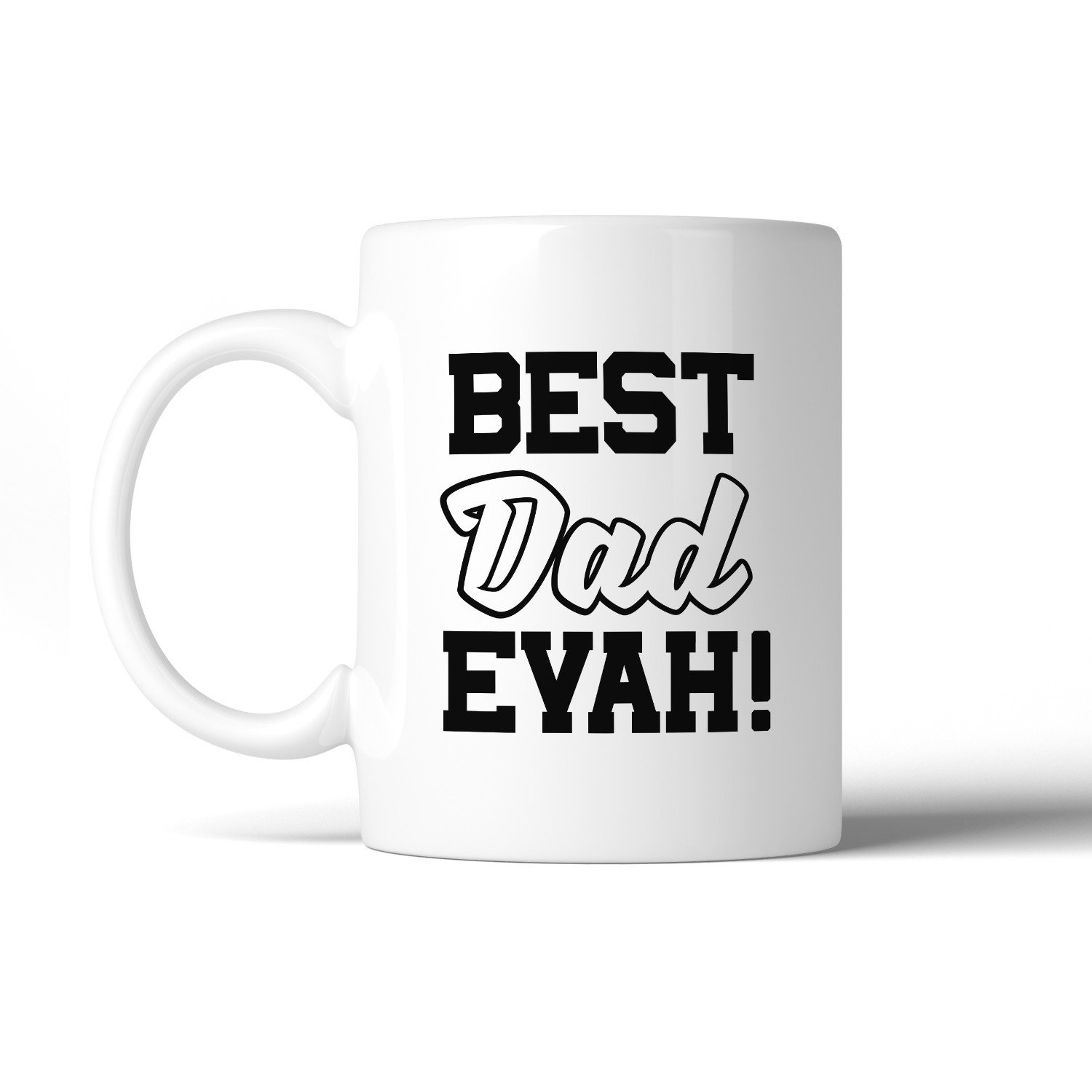 Best Dad Evah Ceramic Coffee Mug with humorous design, perfect for Father's Day gifts.
