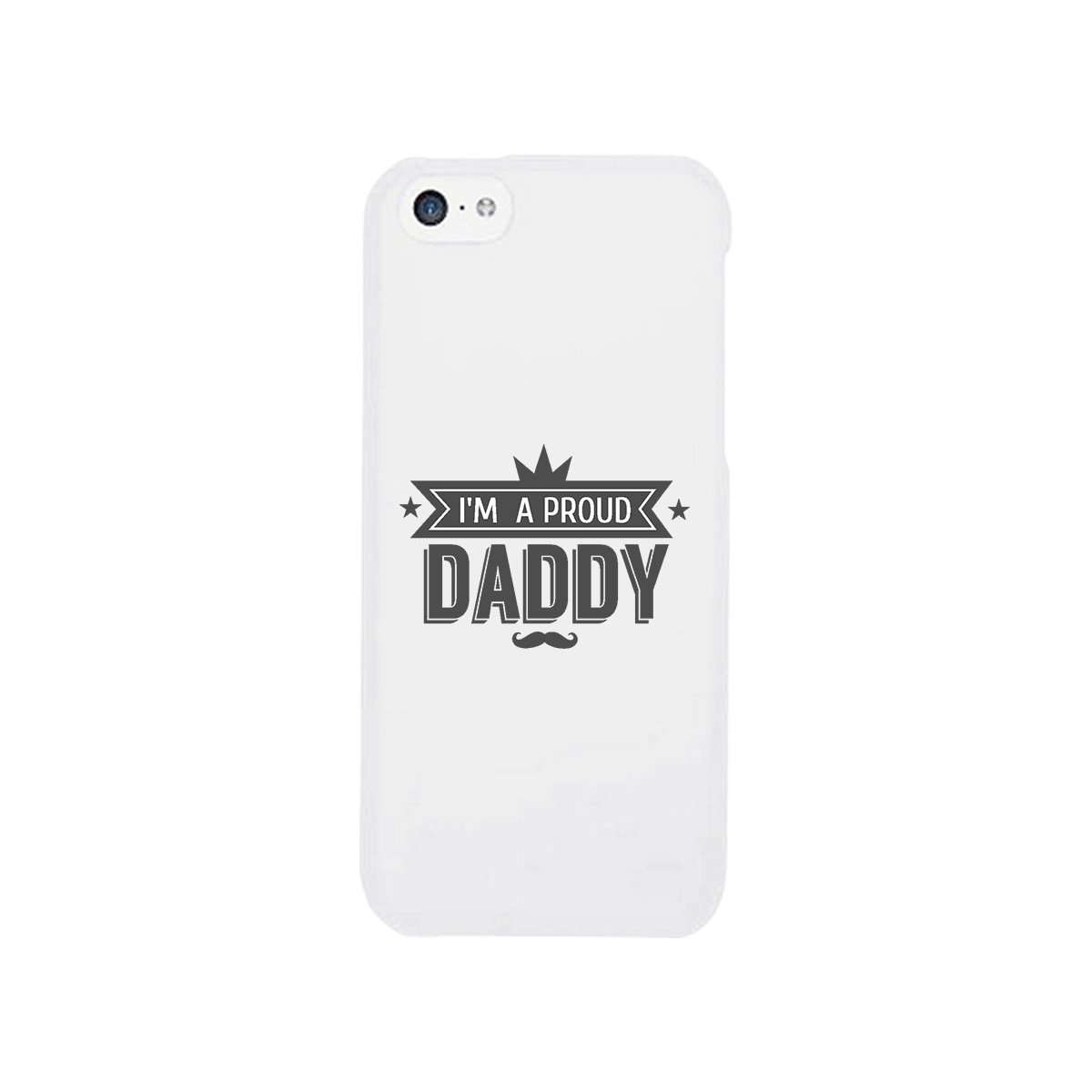 I'm A Proud Daddy White Phone Case featuring a humorous design celebrating fatherhood, made from durable hard plastic with a rubberized grip.