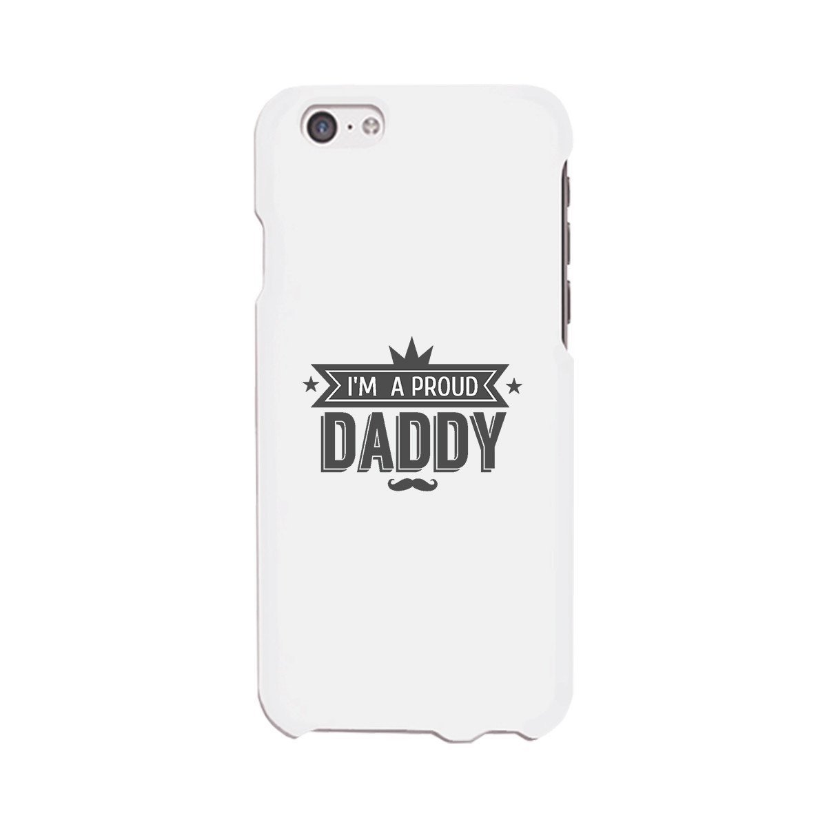I'm A Proud Daddy White Phone Case featuring a humorous design celebrating fatherhood, made from durable hard plastic with a rubberized grip.
