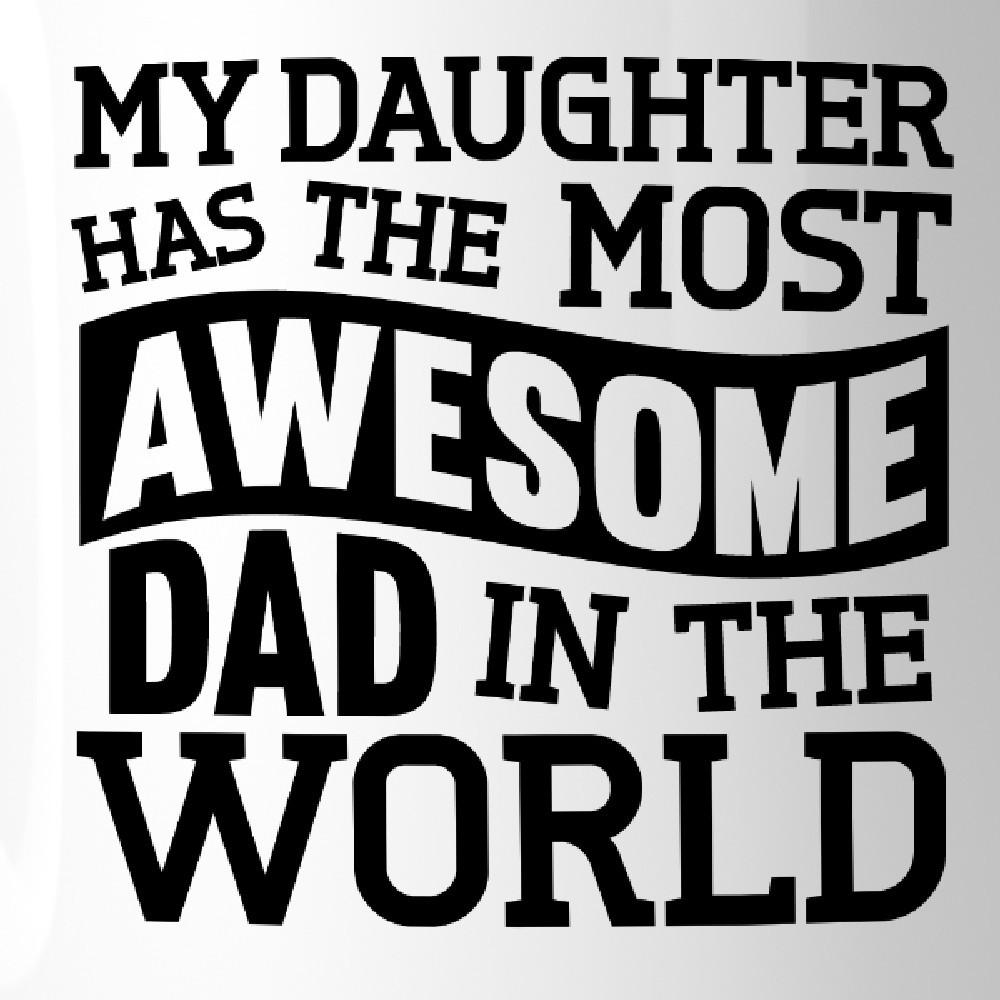 The Most Awesome Dad 11oz Ceramic Mug featuring a unique design, perfect for hot and cold beverages, dishwasher and microwave safe.