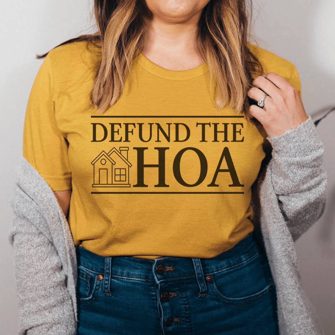 Defund The HOA Tee in soft ring-spun cotton, featuring double stitching for durability and a bold statement print.
