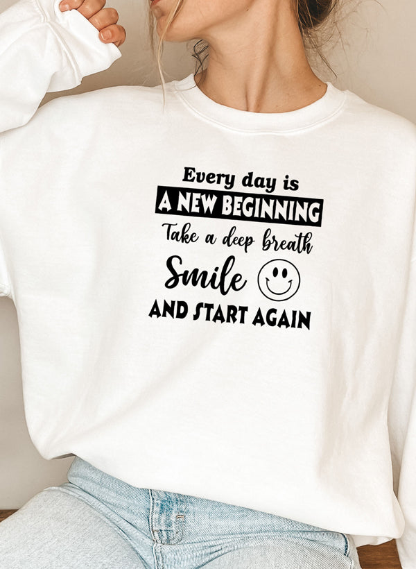 Every Day Is A New Beginning Sweat Shirt featuring a cozy fleece lining and adjustable cuffs, perfect for casual wear.