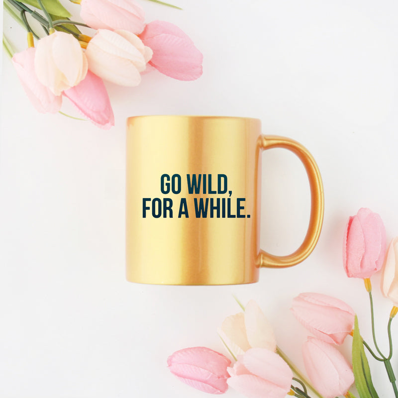 Go Wild For A While Gold & Silver Mug with elegant design and gold metallic coating, perfect for stylish beverage enjoyment.