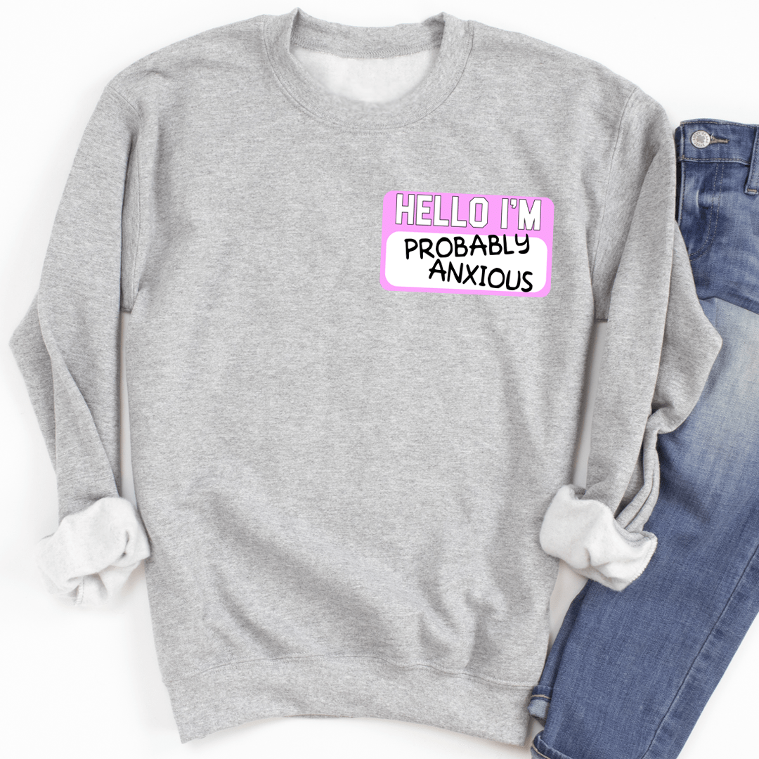 A cozy pair of 'Hello I'm Probably Anxious' sweats featuring unique artistic designs, made from a soft cotton/poly fleece blend.