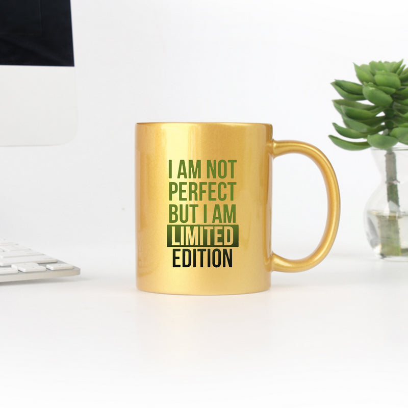 Limited Edition Gold & Silver Mug with unique design, showcasing the phrase 'I Am Not Perfect But I Am Limited Edition'.
