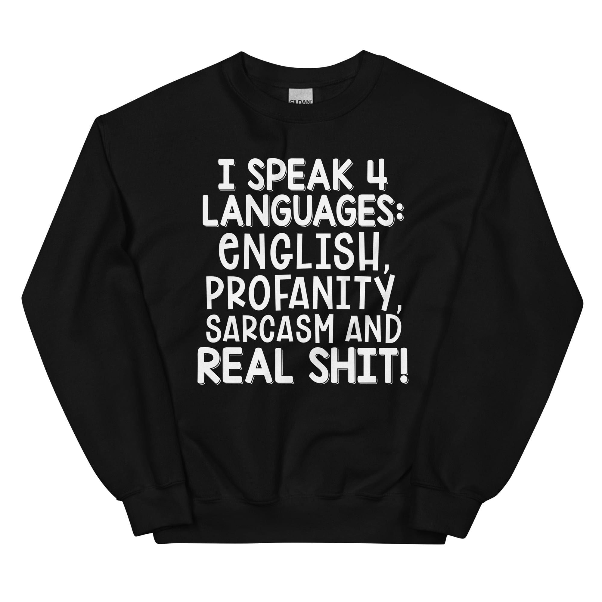 I Speak Four Languages sweatshirt featuring a cozy design by top artists, made from cotton/poly fleece blend.