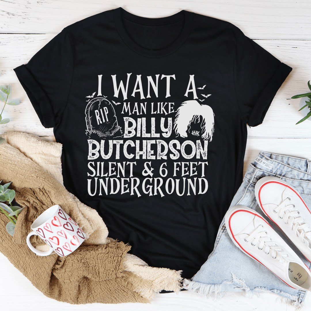 I Want A Man Like Billy T-Shirt displayed on a mannequin, showcasing its soft cotton fabric and vibrant print.