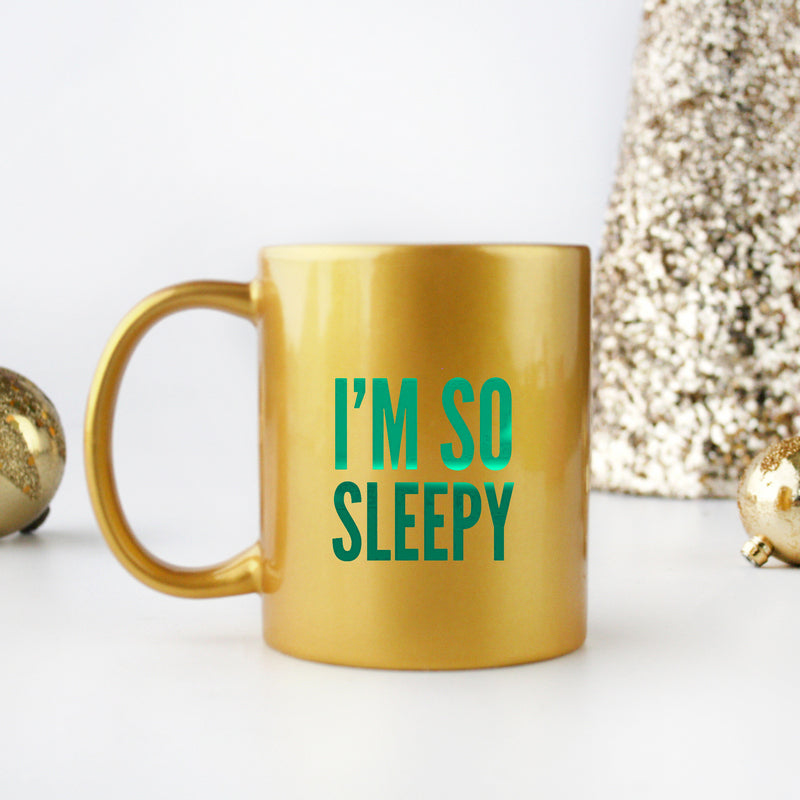Im So Sleepy Gold & Silver Mug with elegant design and gold metallic coating, perfect for coffee or tea.