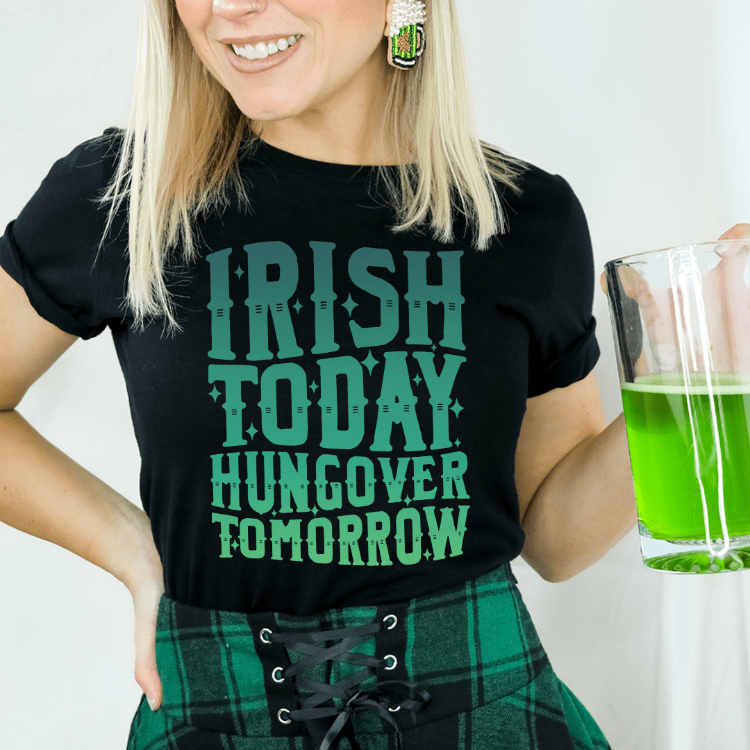 Irish Today Hungover Tomorrow T-Shirt made of soft ring-spun cotton with double stitching for durability, featuring a fun and quirky design.