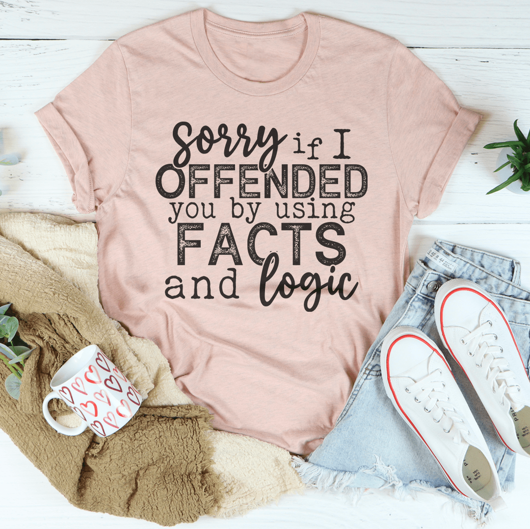 A stylish Sorry If I Offended You Tee made from soft ring-spun cotton, featuring a humorous message and durable double stitching.