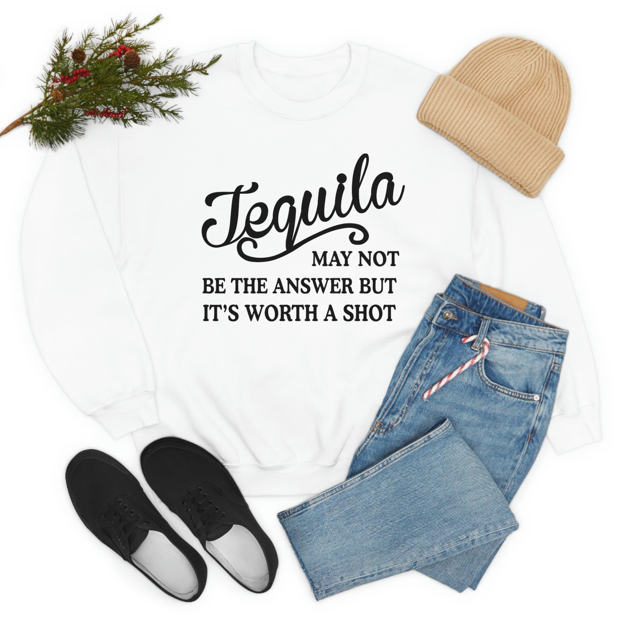 Tequila May Not Be The Answer Sweat Shirt in a cozy setting, showcasing its soft fabric and stylish design.