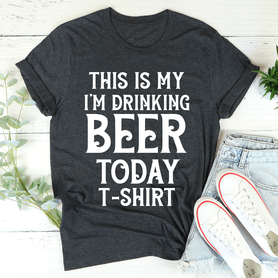 A comfortable and stylish t-shirt featuring the phrase 'This Is My Drinking Beer Today', made from soft cotton with double stitching.