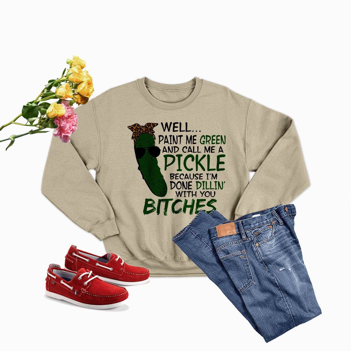 Well Paint Me Green And Call Me A Pickle Sweat Shirt featuring a unique pickle design, made from soft cotton/poly fleece blend.