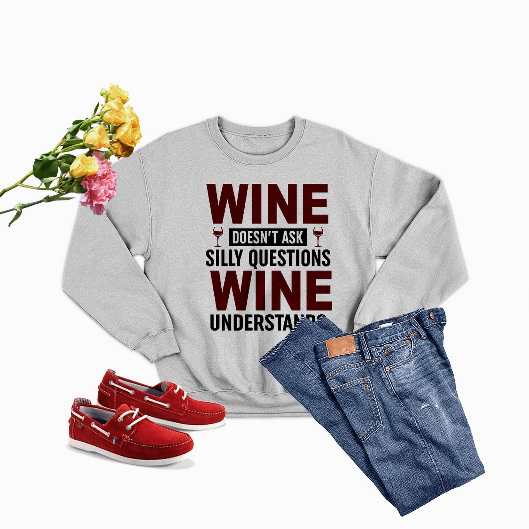 Cozy Wine Doesn't Ask Silly Questions Sweat Shirt featuring a playful wine-themed design, perfect for casual wear.