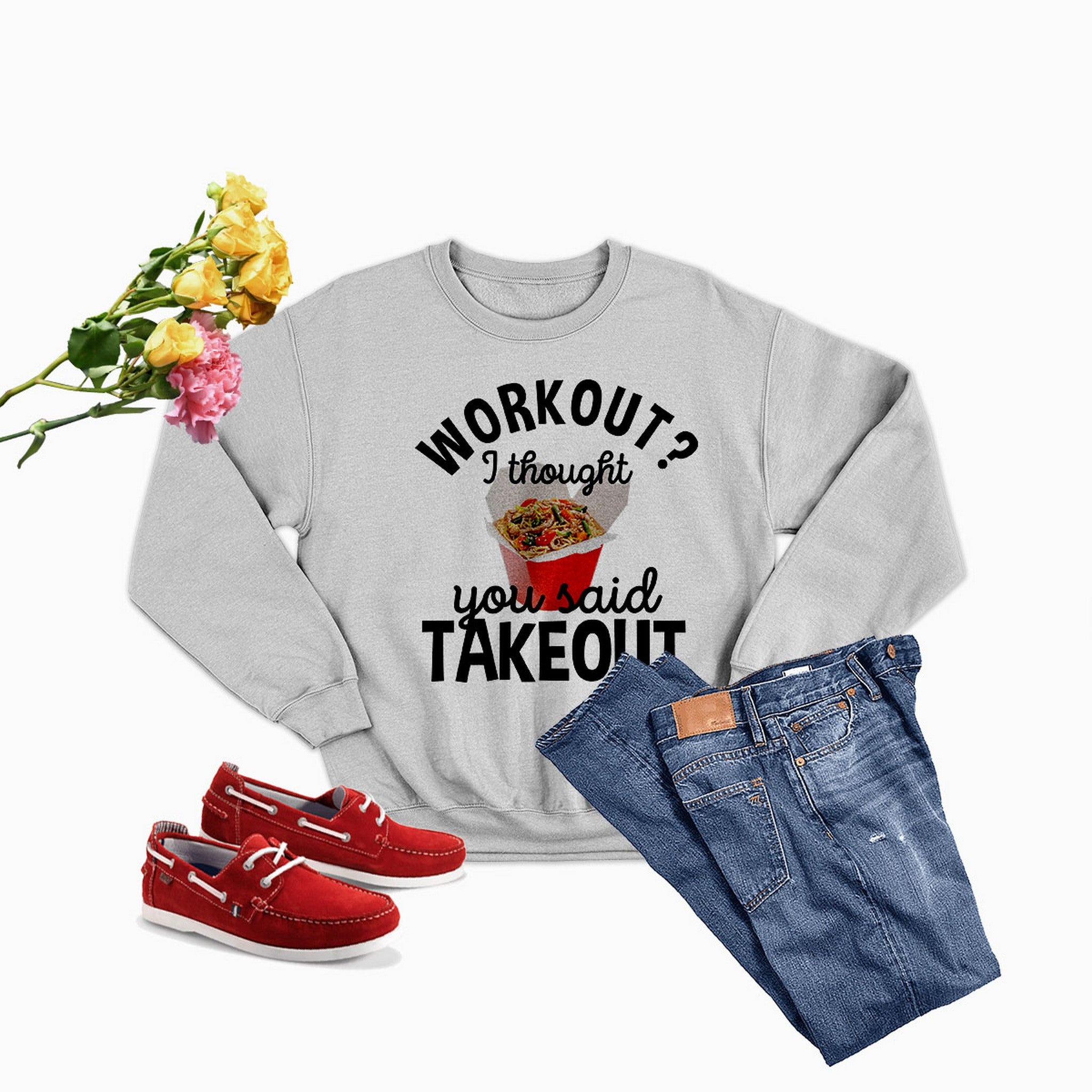 Cozy Workout I Thought You Said Takeout Sweat Shirt featuring a unique design by top artists, made from cotton/poly fleece blend.
