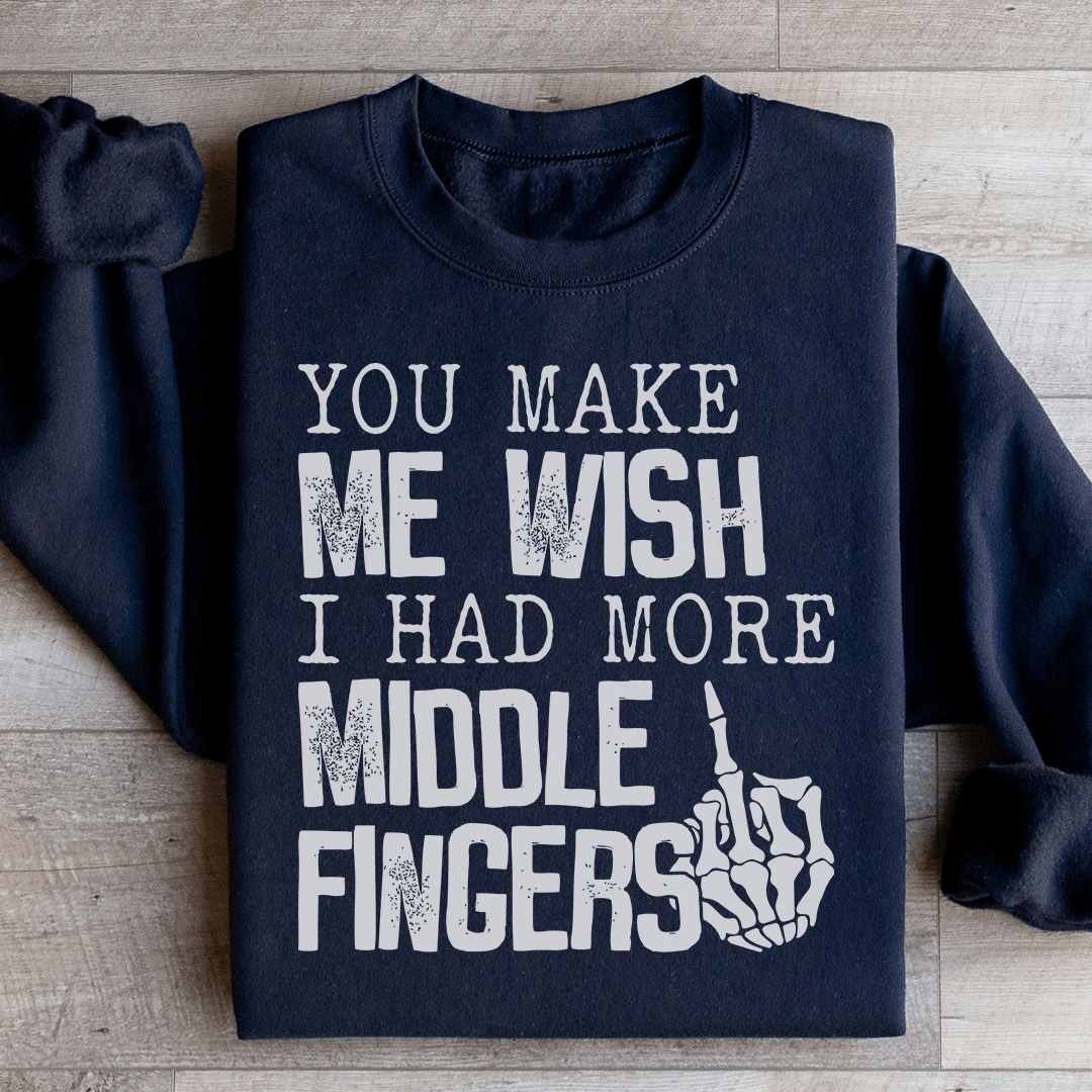 A cozy hoodie featuring the phrase 'You Make Me Wish I Had More Middle Fingers', designed by top artists, showcasing a stylish and comfortable fit.