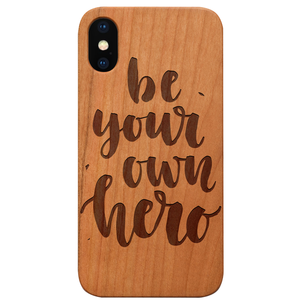 Be Your Own Hero engraved wooden phone case showcasing natural wood finish and stylish design.