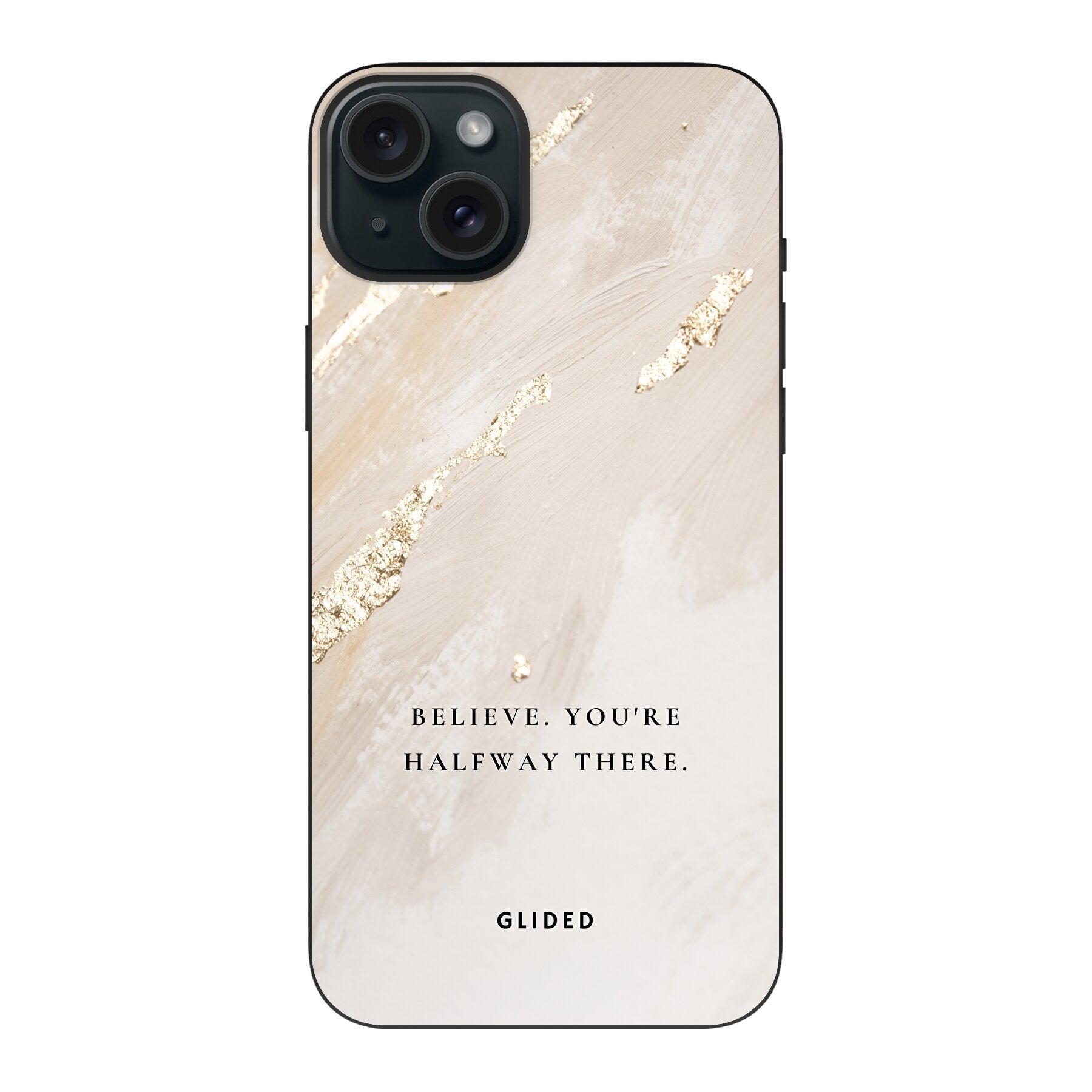 Die Believe Handyhülle für iPhone 15 Plus mit inspirierendem Spruch auf ansprechendem Hintergrund, idealer Schutz und Motivation.