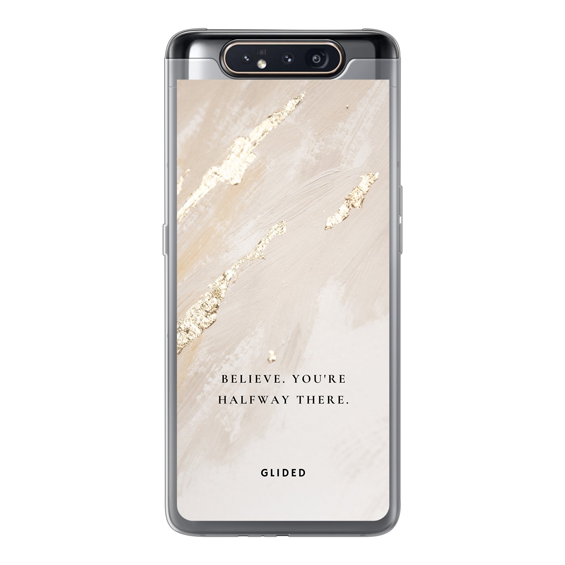 Samsung Galaxy A80 Handyhülle mit inspirierendem Spruch 'Believe. You're halfway there' auf ansprechendem Hintergrund.