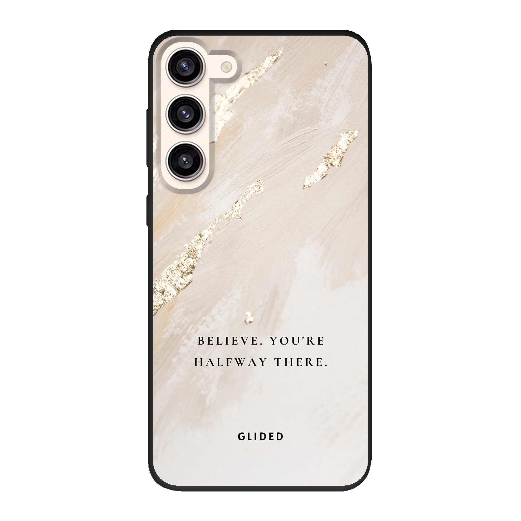 Samsung Galaxy S23 Plus Handyhülle mit inspirierendem Spruch 'Believe. You're halfway there' auf ansprechendem Hintergrund.