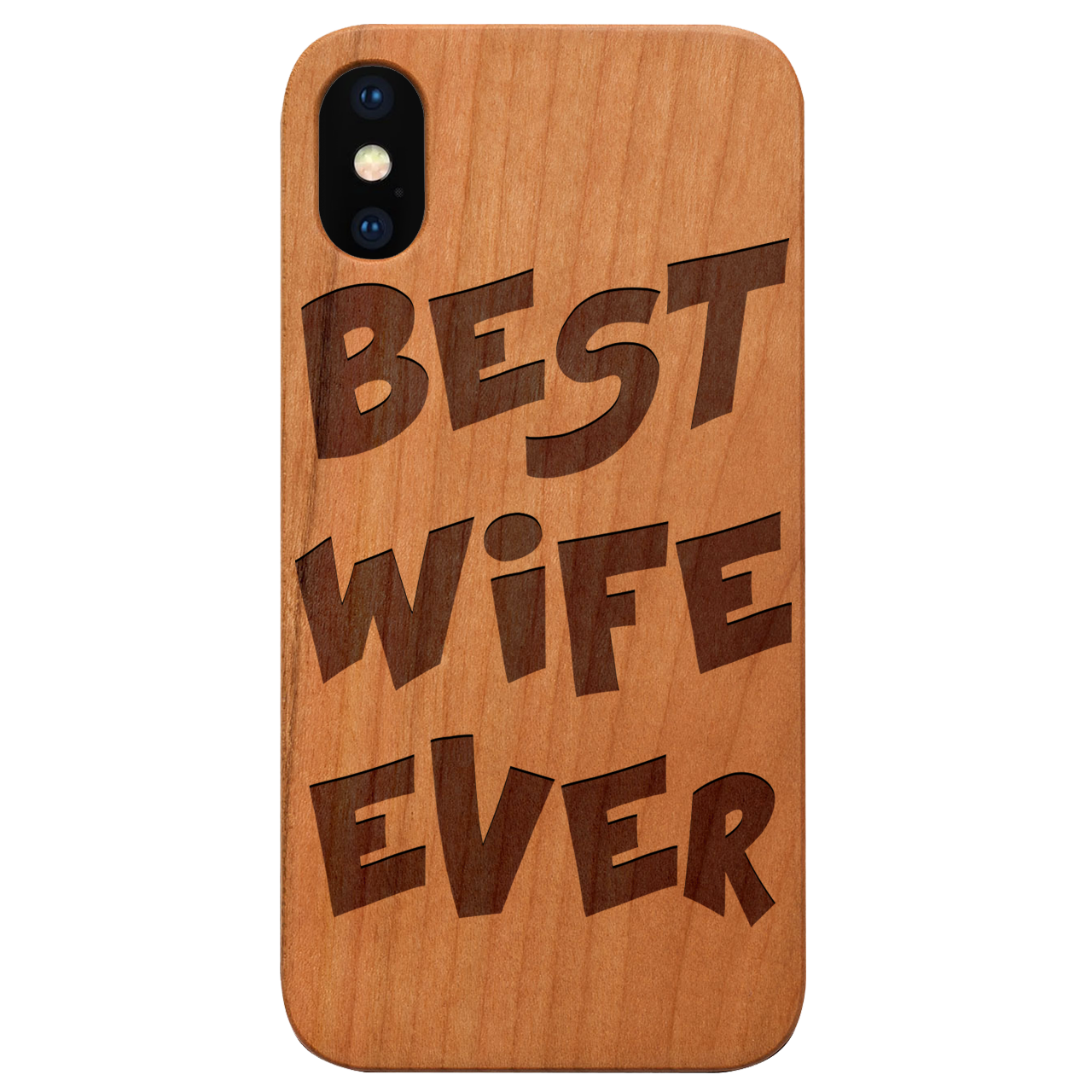 Engraved wooden phone case with 'Best Wife Ever' design, showcasing natural wood finish and protective features.