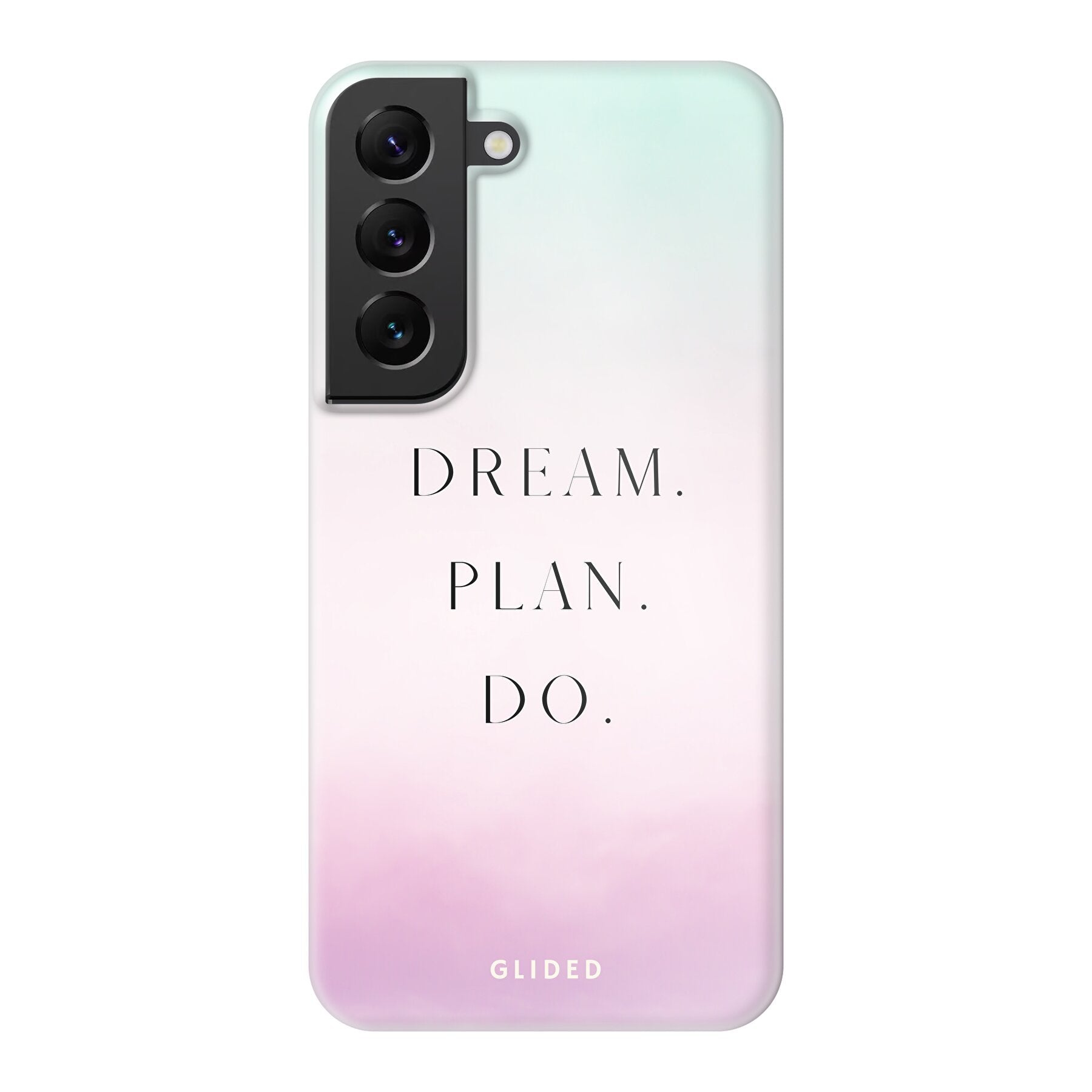 Dream Handyhülle für Samsung Galaxy S22 mit inspirierendem Spruch 'Dream, plan, do' und ästhetischem Design.