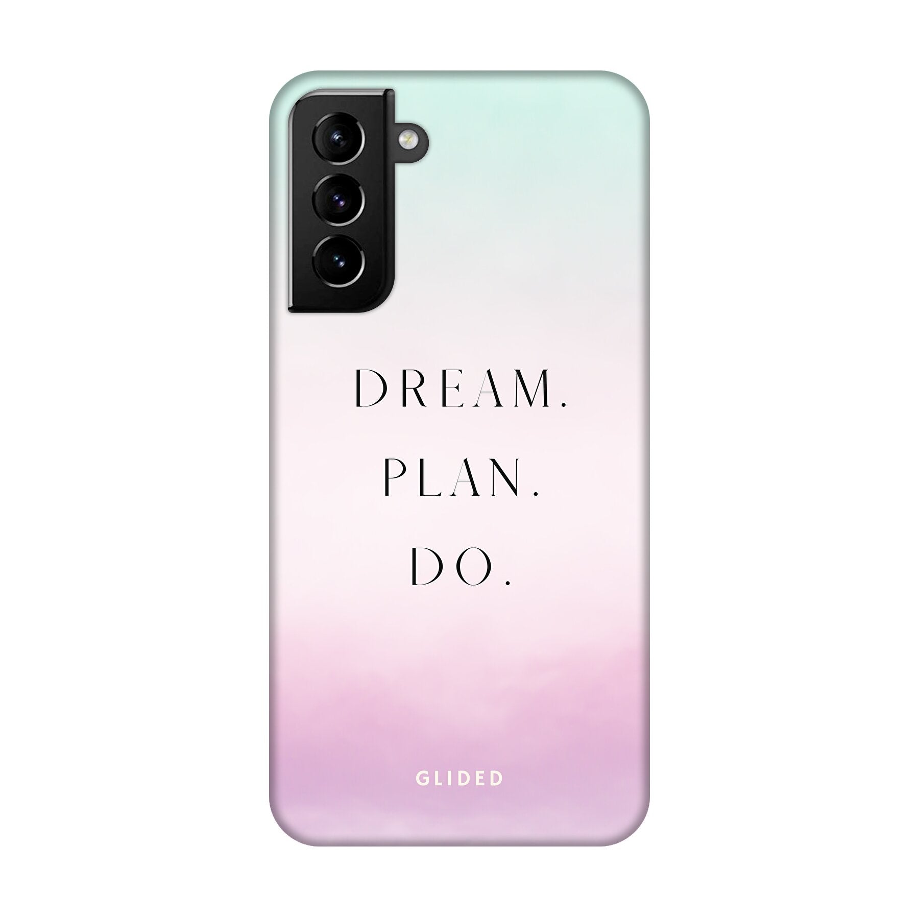 Dream Handyhülle für Samsung Galaxy S21 Plus 5G mit inspirierendem Spruch 'Dream, plan, do' und ästhetischem Design.