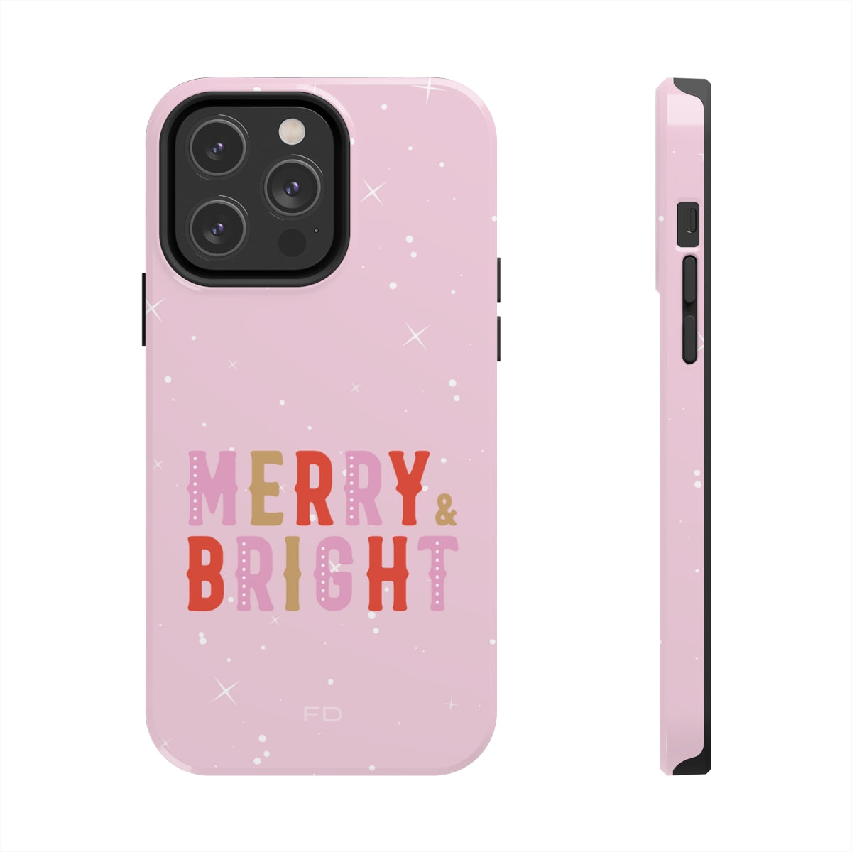 Merry & Bright Tough Case for iPhone featuring a glossy finish and positive message, designed for impact resistance and wireless charging.