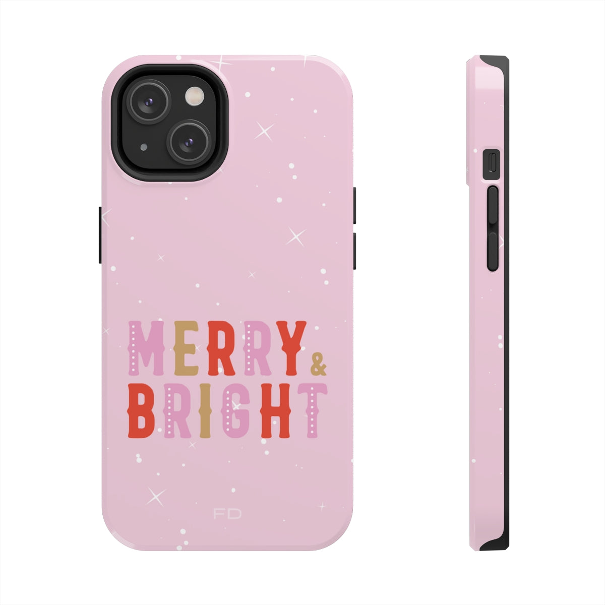 Merry & Bright Tough Case for iPhone featuring a glossy finish and positive message, designed for impact resistance and wireless charging.