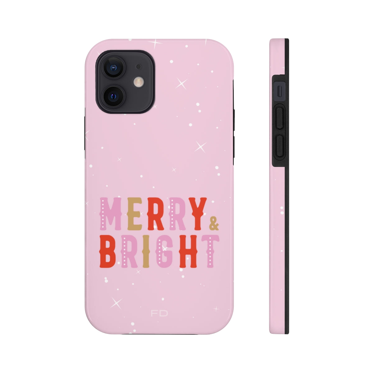 Merry & Bright Tough Case for iPhone featuring a glossy finish and positive message, designed for impact resistance and wireless charging.