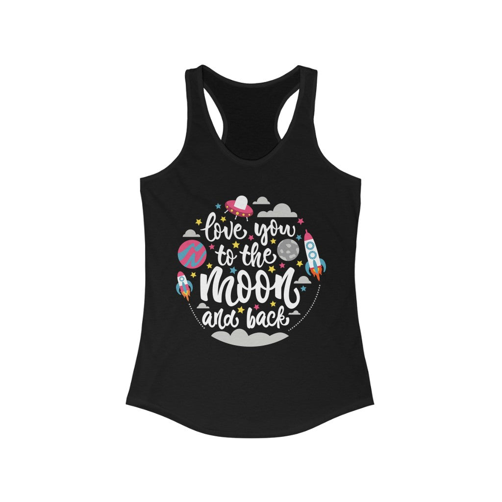 A stylish Love You to the Moon and Back Racerback Tank Top in a slim fit, showcasing a heartfelt message in a trendy design.