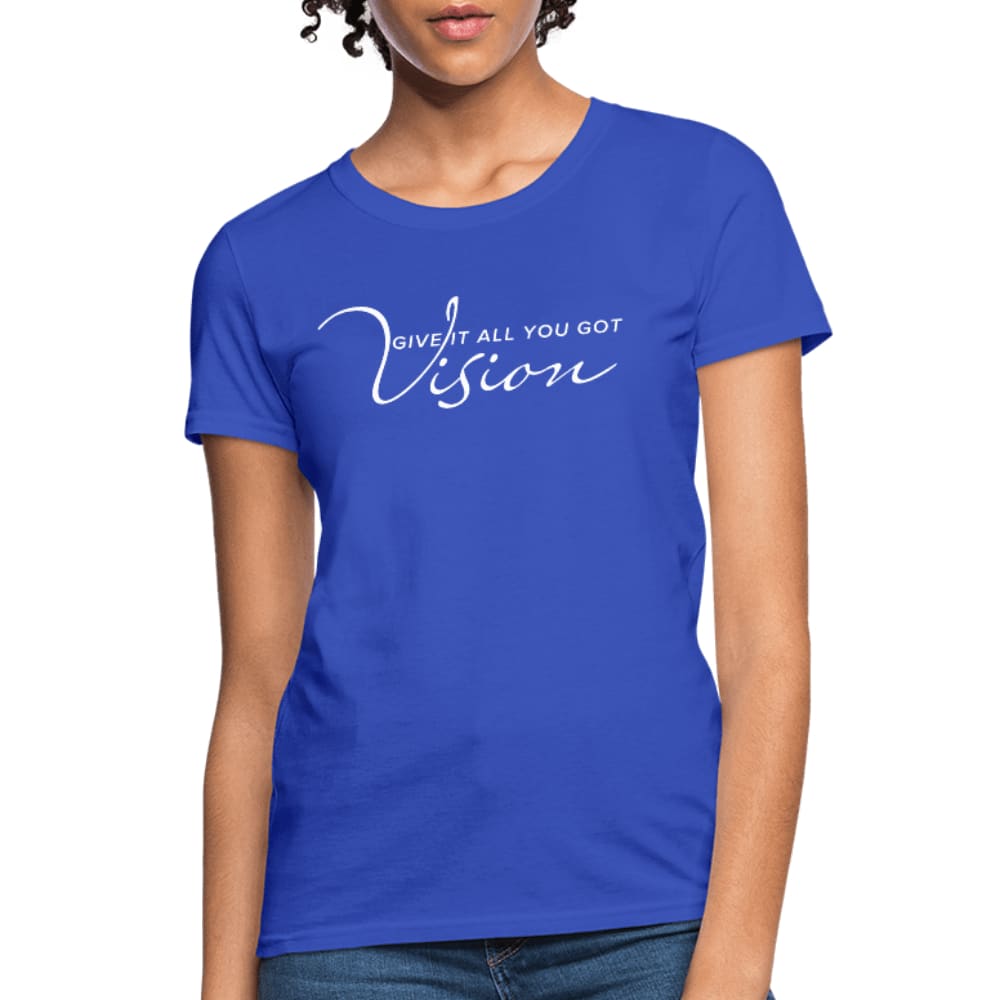 A stylish women's graphic tee featuring the phrase 'Give It All You Got' in a vibrant design, showcasing a feminine fit and available in various colors.