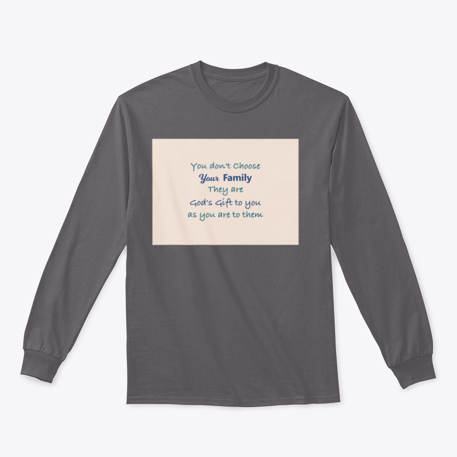 A comfortable cotton t-shirt featuring the quote 'You Don't Choose Your Family, They Are God's Gift To You', showcasing a classic fit and quality stitching.