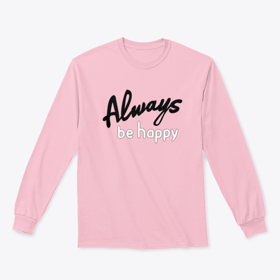 A stylish 'Always Be Happy' shirt featuring a Bible verse quote, made from soft cotton fabric, perfect for everyday wear.