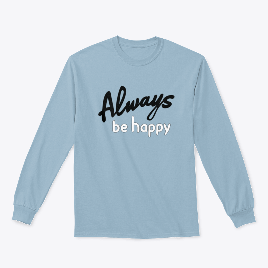 A stylish 'Always Be Happy' shirt featuring a Bible verse quote, made from soft cotton fabric, perfect for everyday wear.