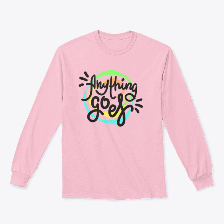 A hand-drawn motivational quote t-shirt featuring the phrase 'Anything Goes', made from 100% cotton, displayed on a neutral background.