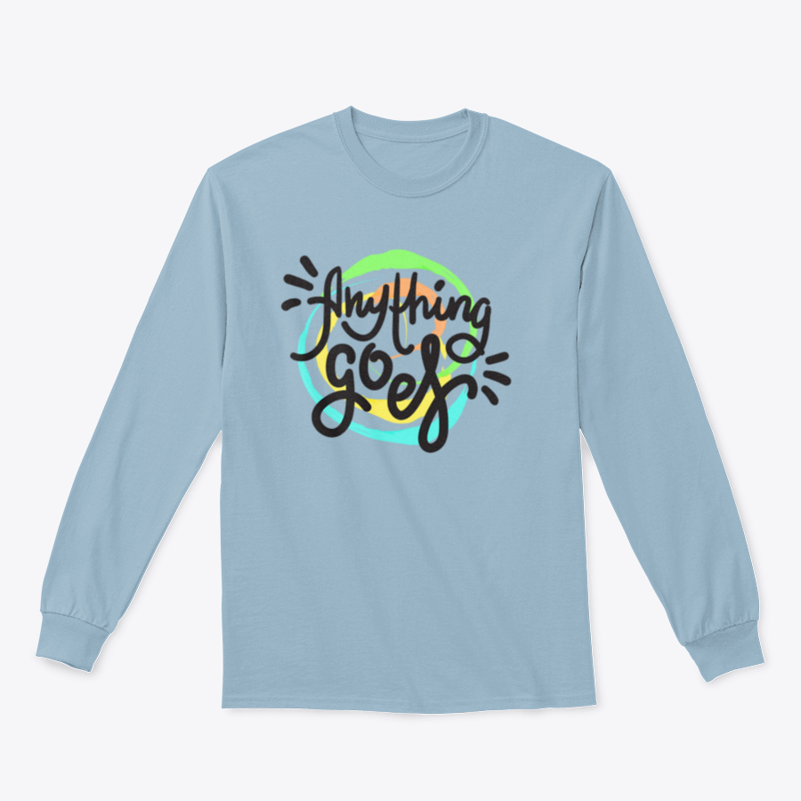 A hand-drawn motivational quote t-shirt featuring the phrase 'Anything Goes', made from 100% cotton, displayed on a neutral background.
