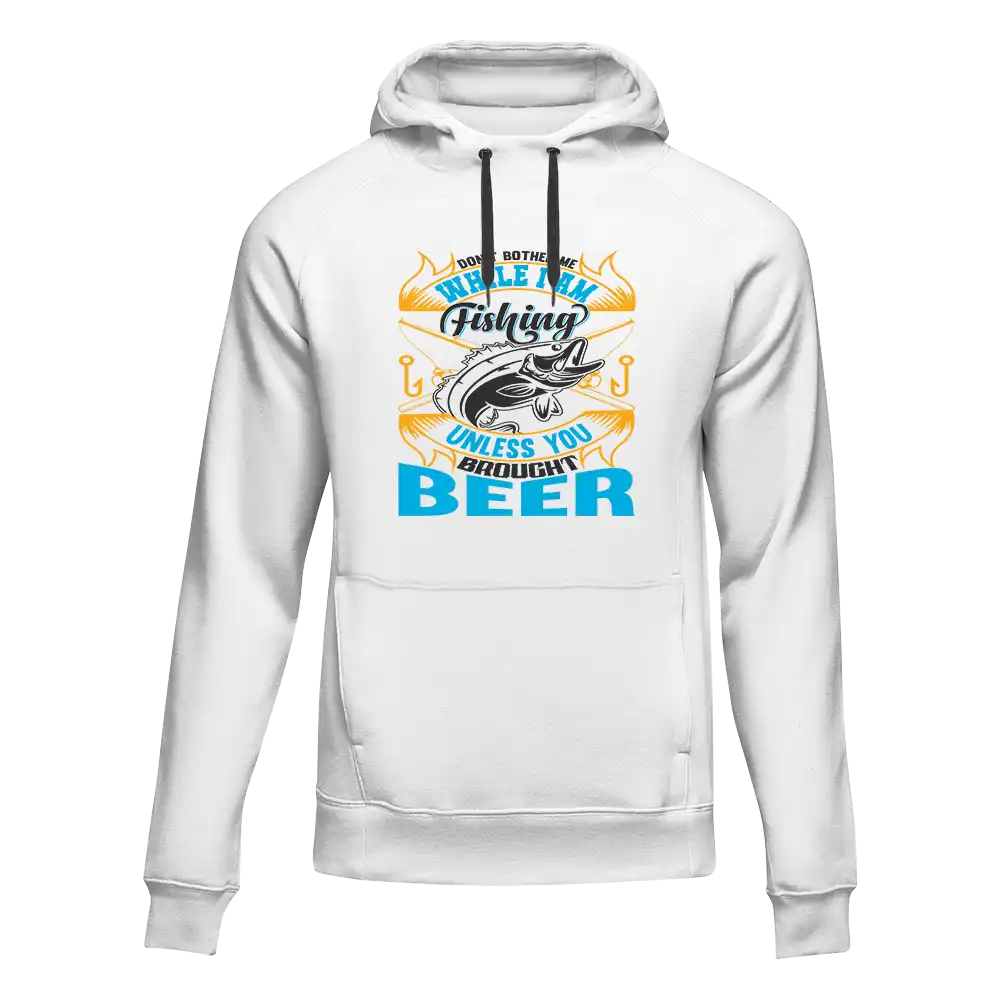 A cozy unisex hoodie featuring the phrase 'Don't Bother Me While I'm Fishing', perfect for fishing enthusiasts.