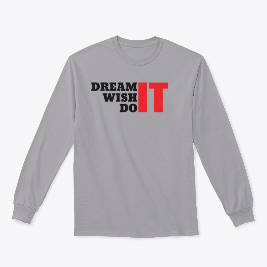 A motivational t-shirt featuring the quote 'Dream It Wish It Do It', made from 100% cotton, showcasing a classic fit and midweight fabric.