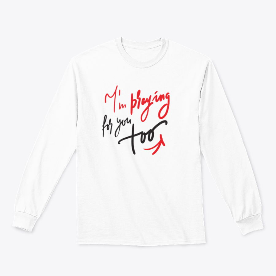 A comfortable cotton t-shirt featuring the motivational quote 'I Am Praying For You Too', perfect for casual wear.