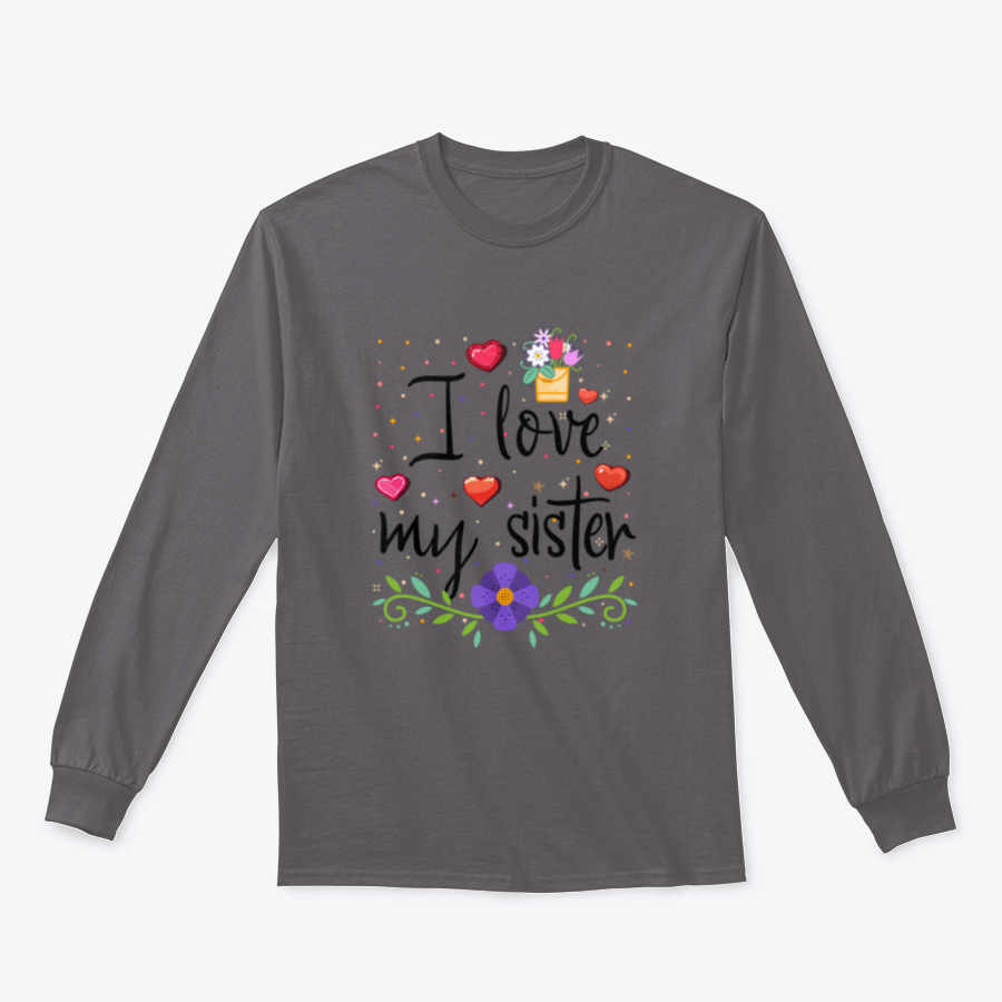 I Love My Sister Design Sweatshirt in various colors, showcasing a classic fit and soft fabric, perfect for casual wear.