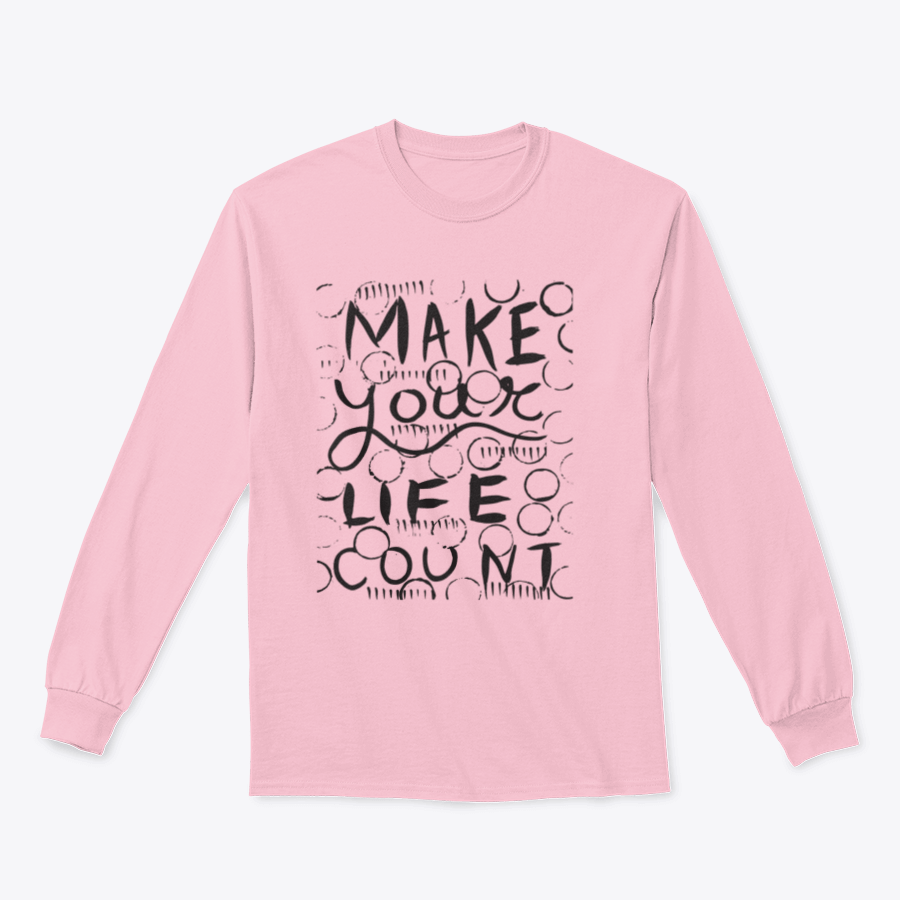A stylish hand-drawn graffiti text art shirt featuring the phrase 'Make Your Life Count', made from 100% cotton, displayed on a neutral background.