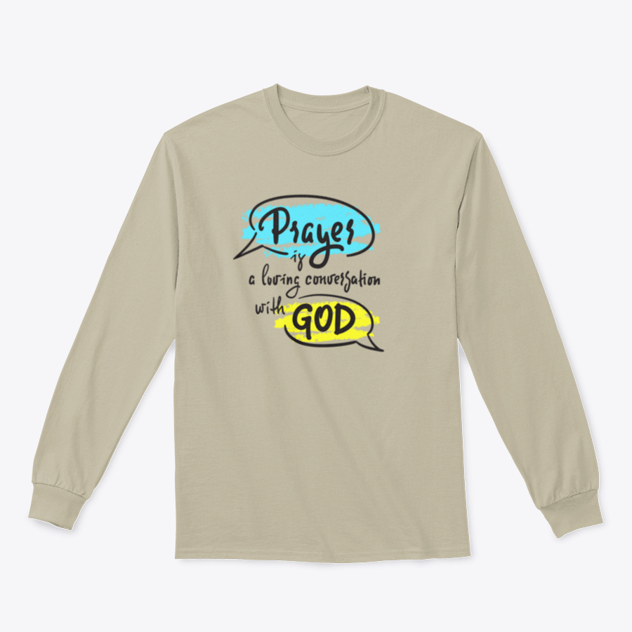 A comfortable t-shirt featuring the inspirational phrase 'Prayer Is A Loving Conversation With God' in a classic fit, made from soft cotton fabric.