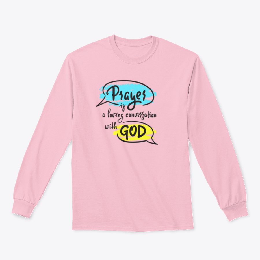 A comfortable t-shirt featuring the inspirational phrase 'Prayer Is A Loving Conversation With God' in a classic fit, made from soft cotton fabric.