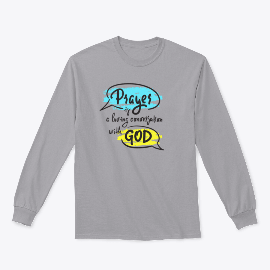 A comfortable t-shirt featuring the inspirational phrase 'Prayer Is A Loving Conversation With God' in a classic fit, made from soft cotton fabric.