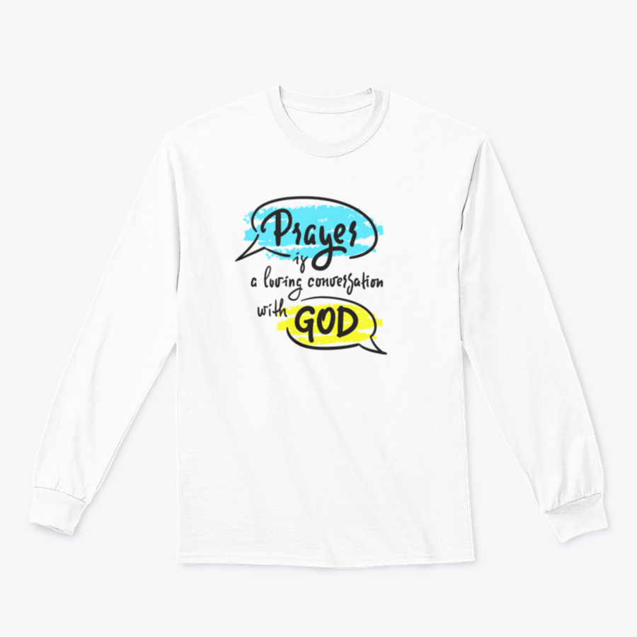 A comfortable t-shirt featuring the inspirational phrase 'Prayer Is A Loving Conversation With God' in a classic fit, made from soft cotton fabric.