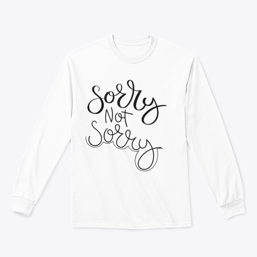 A stylish cotton t-shirt featuring the motivational quote 'Sorry Not Sorry' in elegant calligraphy, perfect for inspiring positivity.