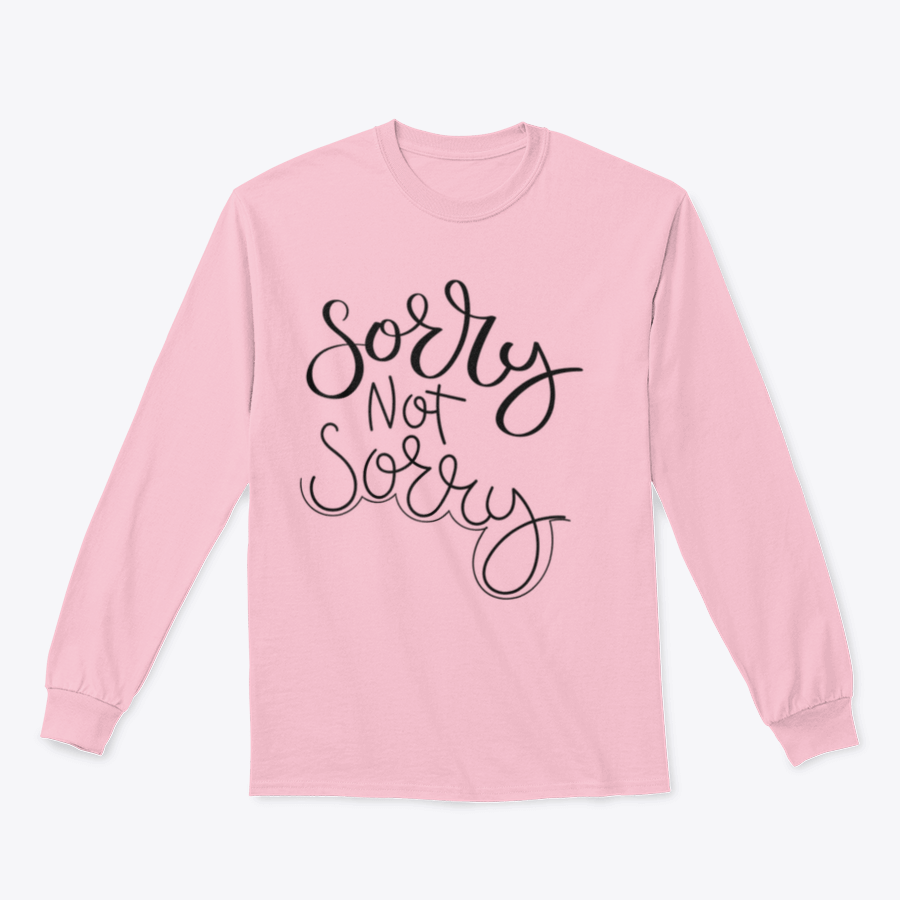 A stylish cotton t-shirt featuring the motivational quote 'Sorry Not Sorry' in elegant calligraphy, perfect for inspiring positivity.