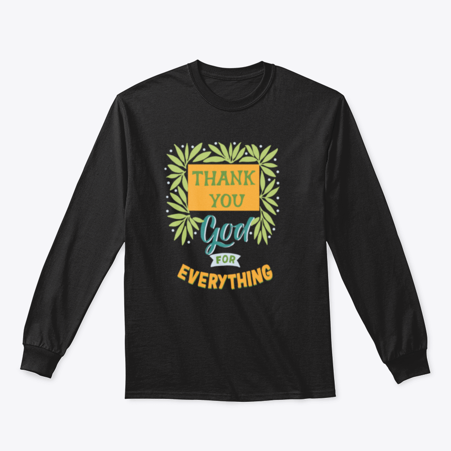 A stylish 'Thank You God For Everything' T-Shirt featuring a modern design, made from 100% cotton for comfort.